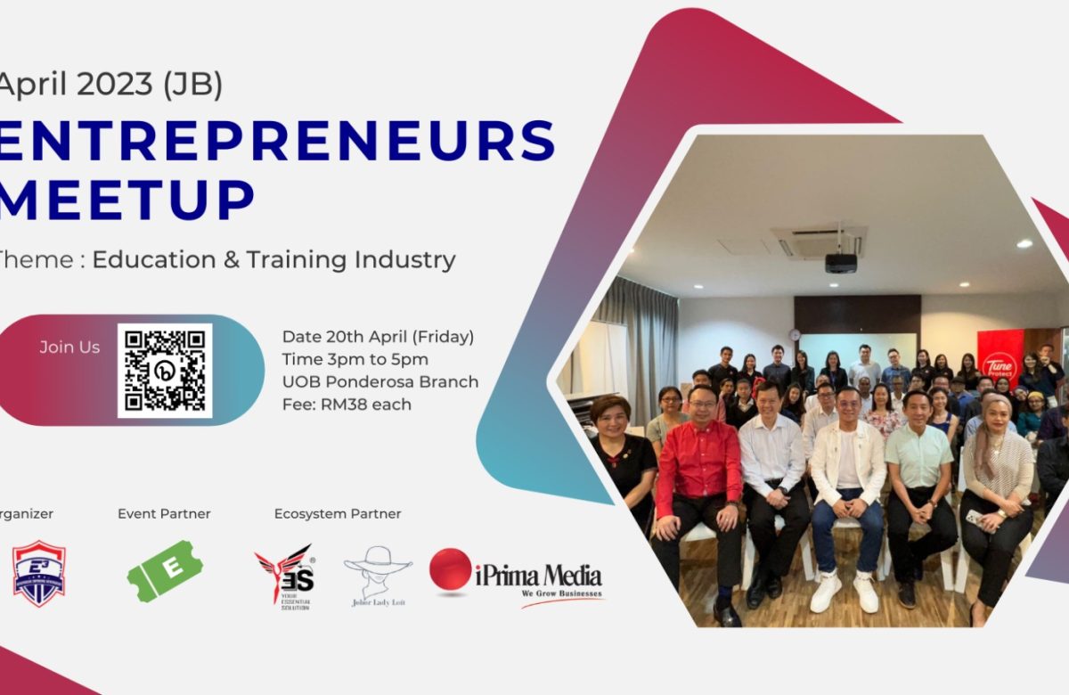 Johor Bahru Entrepreneurs Meetup April 2023